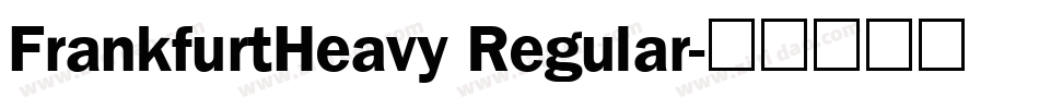 FrankfurtHeavy Regular字体转换